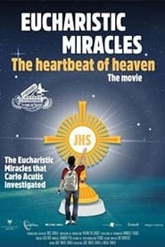 Eucharistic Miracles The Heartbeat of Heaven' Poster