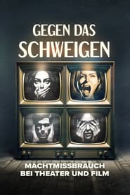 Gegen das Schweigen  Machtmissbrauch bei Theater und Film' Poster