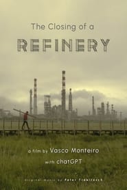 The closing of a Refinery' Poster