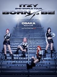 ITZY 2ND WORLD TOUR BORN TO BE in OSAKA' Poster