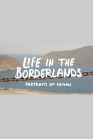 Life in the Borderlands  Portraits of Patmos' Poster