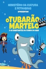 O Tubaro Martelo e Os Habitantes do Fundo do Mar  O Filme' Poster