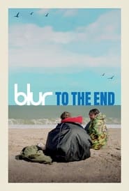 Blur To the End' Poster