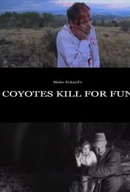 Coyotes Kill for Fun' Poster