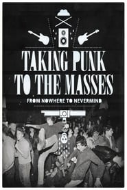 Taking Punk to the Masses From Nowhere to Nevermind' Poster