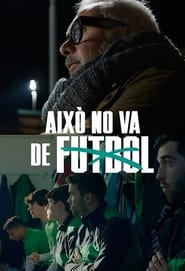 Aix no va de futbol' Poster