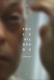 Foul Evil Deeds' Poster