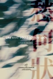 Like What Would Sorrow Look' Poster