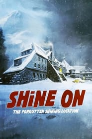 Shine On The Forgotten Shining Location' Poster