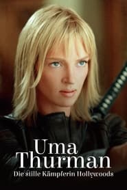 Uma Thurman  Die stille Kmpferin Hollywoods' Poster