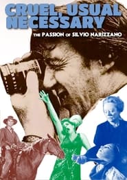 Cruel Usual Necessary The Passion of Silvio Narizzano' Poster