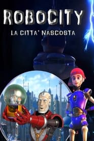 Robocity  La citt nascosta' Poster