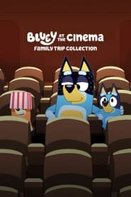 Bluey at the Cinema Family Trip Collection' Poster