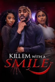 Kill em with a Smile' Poster