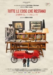 Tutte le cose che restano  Studio EL a Cinecitt' Poster