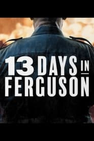 13 Days in Ferguson' Poster