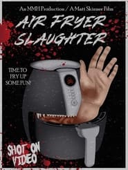 Air Fryer Slaughter' Poster