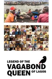 The Legend of the Vagabond Queen of Lagos' Poster