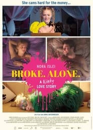 BROKE ALONE A kinky love story' Poster