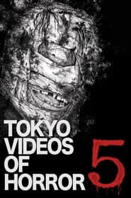 Streaming sources forTokyo Videos of Horror 5