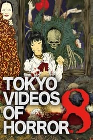 Streaming sources forTokyo Videos of Horror 8