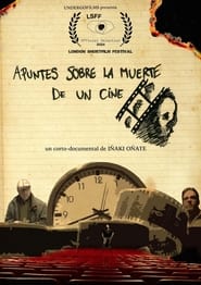 Apuntes sobre la muerte de un cine' Poster