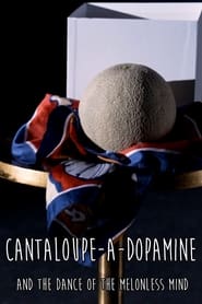 Cantaloupeadopamine and the Dance of the Melonless Mind' Poster