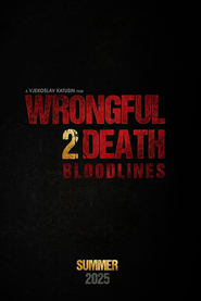 Wrongful Death 2 Bloodlines' Poster