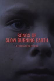 Songs of Slow Burning Earth' Poster