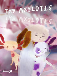 The Axolotls' Poster