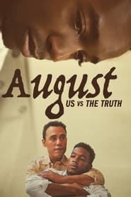 August Us vs the Truth