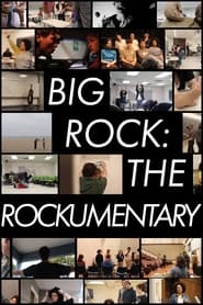 Big Rock The Rockumentary' Poster