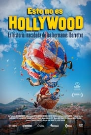 This Is Not Hollywood The Unfinished Story of The Ibarretxe Brothers