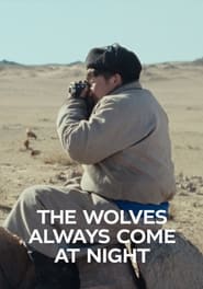 The Wolves Always Come at Night' Poster