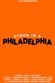 Stuck in a Philadelphia' Poster