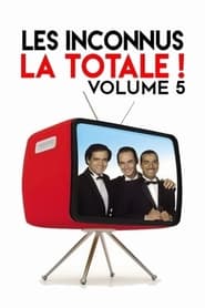 Les Inconnus  La Totale  Vol 5' Poster