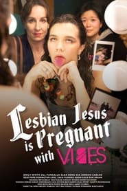 Lesbian Jesus Is Pregnant with Vibes' Poster