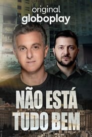 Huck e Zelensky  No Est Tudo Bem' Poster