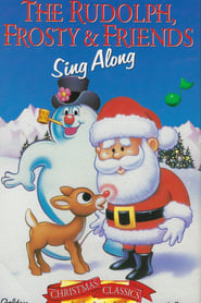 The Rudolph Frosty  Friends Sing Along' Poster