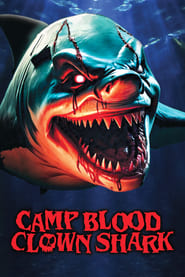 Camp Blood Clown Shark