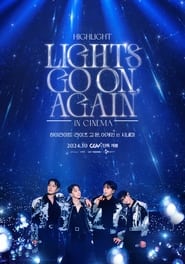 HIGHLIGHT LIGHTS GO ON AGAIN IN CINEMA' Poster