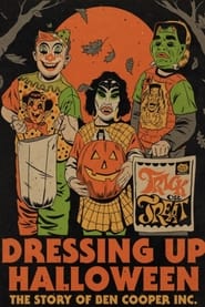 Dressing Up Halloween The Story of Ben Cooper Inc' Poster