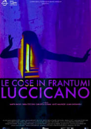 Le Cose in Frantumi Luccicano' Poster