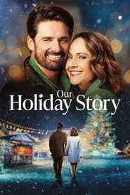 Streaming sources forOur Holiday Story