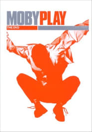 Moby Play  The DVD