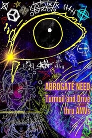 ABROGATE NEED Turmoil and Drive thru AMVs' Poster