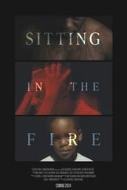 Sitting in the Fire' Poster