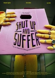 Shut Up and Suffer' Poster