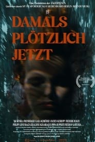 Damals pltzlich jetzt' Poster