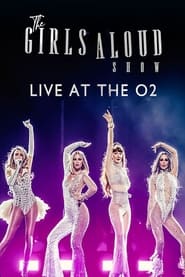 The Girls Aloud Show Live at the O2' Poster